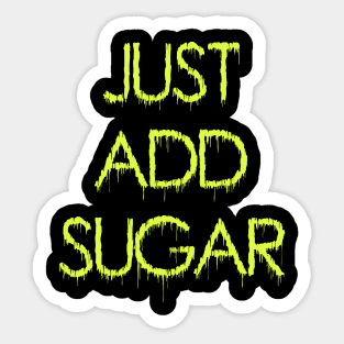 Just add sugar Sticker